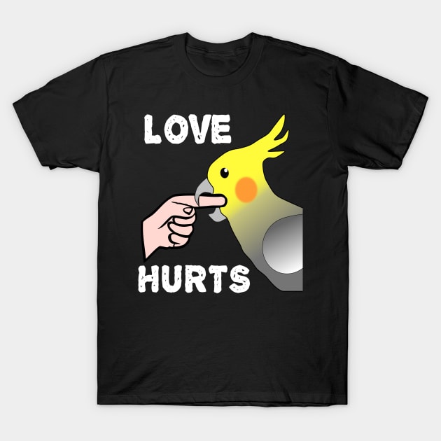 Love Hurts Cockatiel Male Parrot Biting T-Shirt by Einstein Parrot